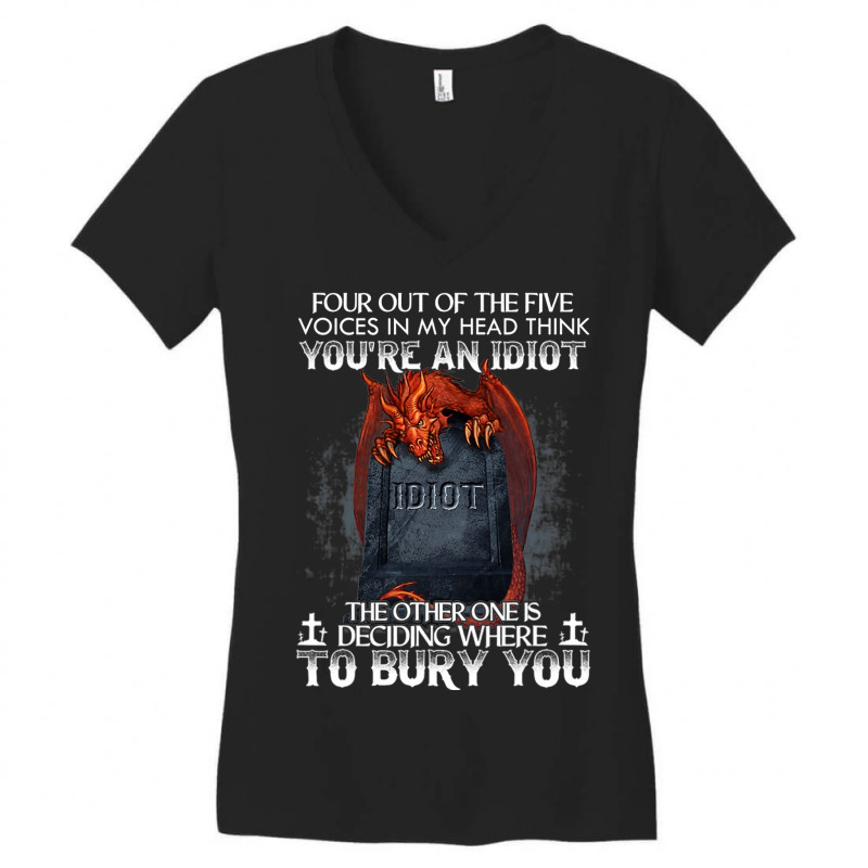 Dragon Four Out Of The Five Voices In My Head Think Women's V-Neck T-Shirt by whoretacarpal | Artistshot