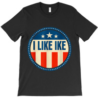 I Like Ike Gifts T-shirt | Artistshot