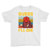 Guess Ill Die D20 Vintage Funny Dnd Tabletop Youth Tee | Artistshot