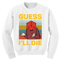 Guess Ill Die D20 Vintage Funny Dnd Tabletop Youth Sweatshirt | Artistshot