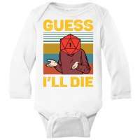 Guess Ill Die D20 Vintage Funny Dnd Tabletop Long Sleeve Baby Bodysuit | Artistshot