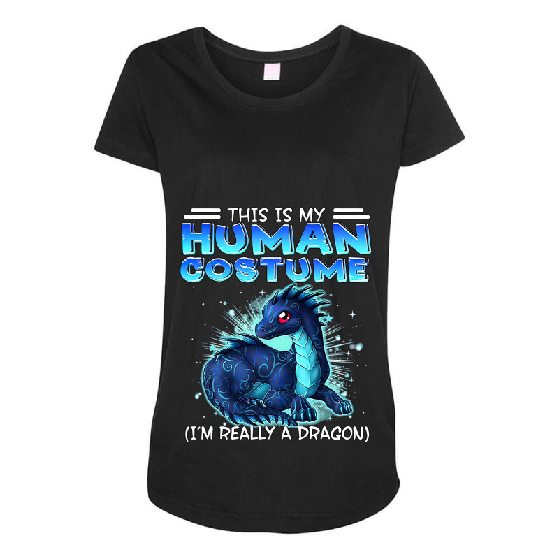 Blue Dragon This Is My Human Costume Im Really A Dragon Maternity Scoop Neck T-shirt by whoretacarpal | Artistshot