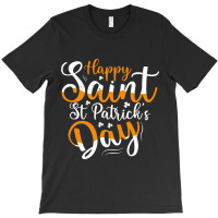 Happy St Patricks Day St Patricks Day Gifts T-shirt | Artistshot