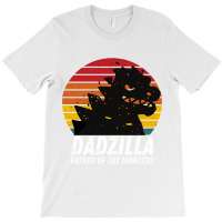 Father Day Dadzilla Father Of The Monsters King Fathers Funny Dad T-shirt | Artistshot