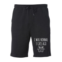 I Was Normal 3 Cats Ago   Funny Cat Gift Fleece Short | Artistshot