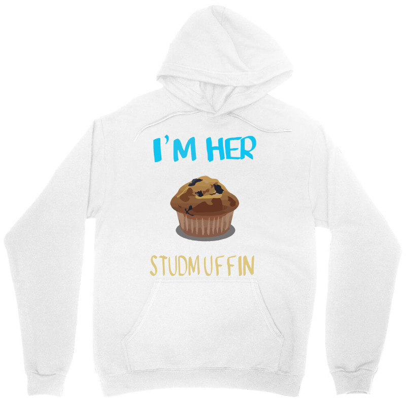 Im Her Studmuffin Unisex Hoodie | Artistshot