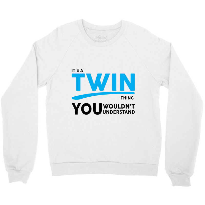 It's A Twin Thing Crewneck Sweatshirt | Artistshot