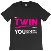 It's A Twin Thing T-shirt | Artistshot