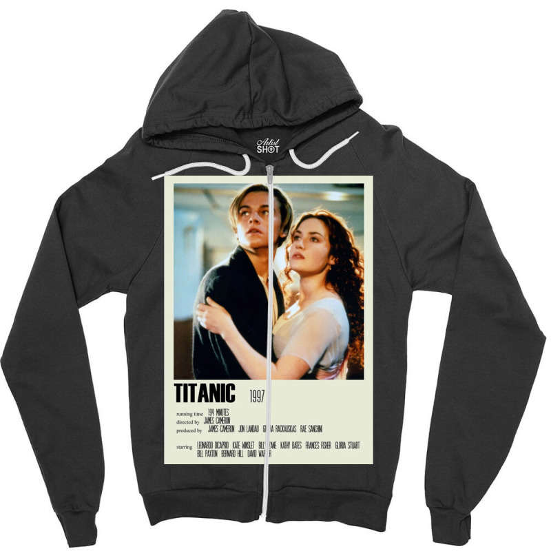 Titanic 1997s Movie Zipper Hoodie | Artistshot