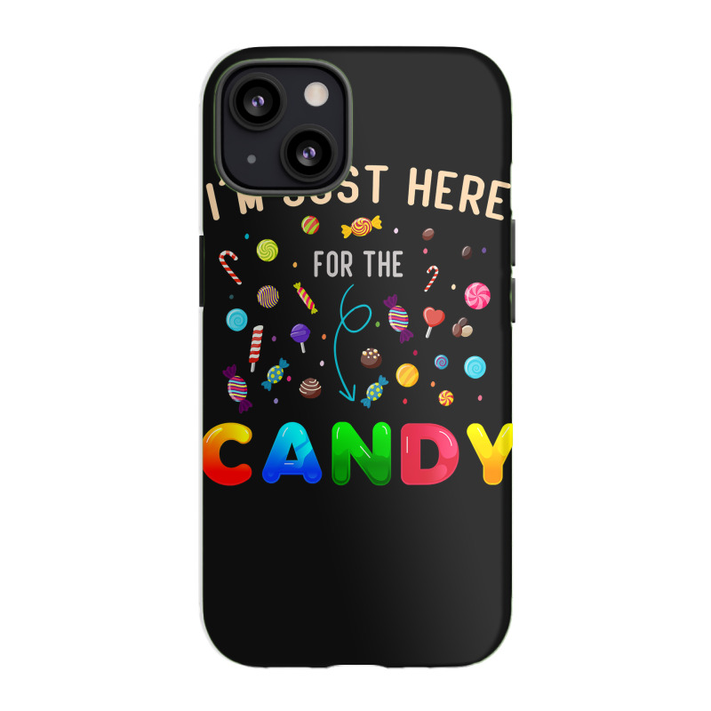 I'm Just Here For The Candy Funny Halloween Candy  Iphone 13 Case | Artistshot