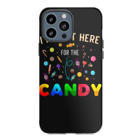 I'm Just Here For The Candy Funny Halloween Candy  Iphone 13 Pro Max Case | Artistshot