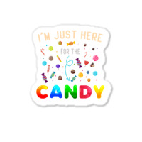 I'm Just Here For The Candy Funny Halloween Candy  Sticker | Artistshot