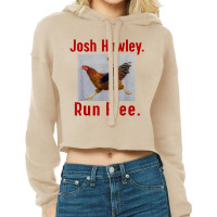 Josh Hawley Run Free Funny Josh Hawley Running Cropped Hoodie | Artistshot