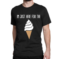 I'm Just Here For The Ice Cream Meme Cute Vanilla  Classic T-shirt | Artistshot