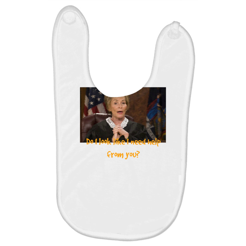 Judge Judy   Do I Look Like I Need Help From You Baby Bibs by Ja98 | Artistshot