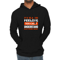 Is A Feeling You Can't Understand Electronic Music Lightweight Hoodie | Artistshot