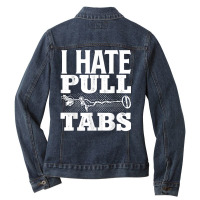 Metal Detecting Detectorist I Hate Pull Tabs Detec Ladies Denim Jacket | Artistshot