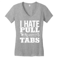 Metal Detecting Detectorist I Hate Pull Tabs Detec Women's V-neck T-shirt | Artistshot