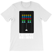 I Want To Believe Space Alien Invaders T Shirt T-shirt | Artistshot