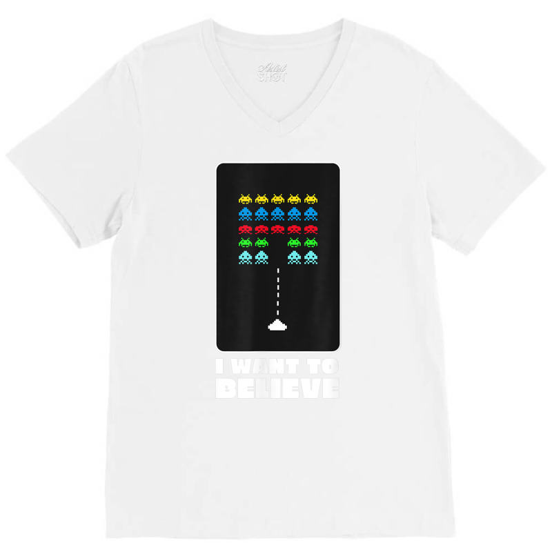 I Want To Believe Space Alien Invaders T Shirt V-Neck Tee by galloywa | Artistshot