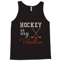 Hockey Is My Valentine Sport Valentine's Day Tank Top | Artistshot