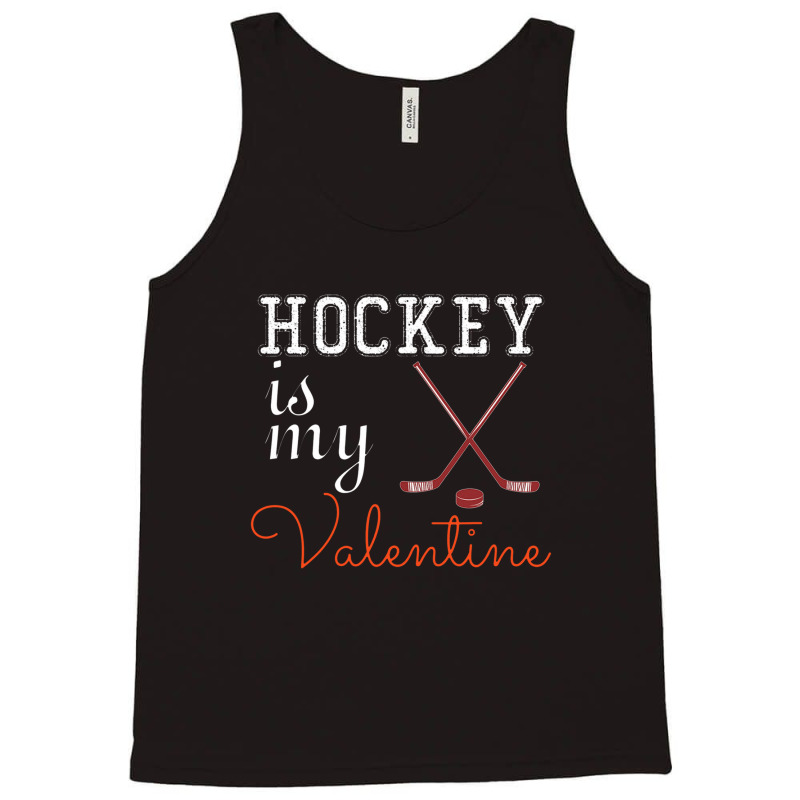 Hockey Is My Valentine Sport Valentine's Day Tank Top by John M Jude | Artistshot