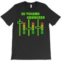 Dj Volume,funny T-shirt | Artistshot