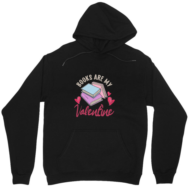 Books Are My Valentine Valentines Day Librarian Bo Unisex Hoodie | Artistshot