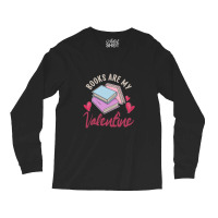 Books Are My Valentine Valentines Day Librarian Bo Long Sleeve Shirts | Artistshot