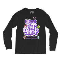 Littlest Pet Shop Who's In Your Shop T Shirt Long Sleeve Shirts | Artistshot