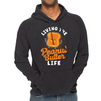 Living The Peanut Butter Life Peanut Butter T Shir Vintage Hoodie | Artistshot