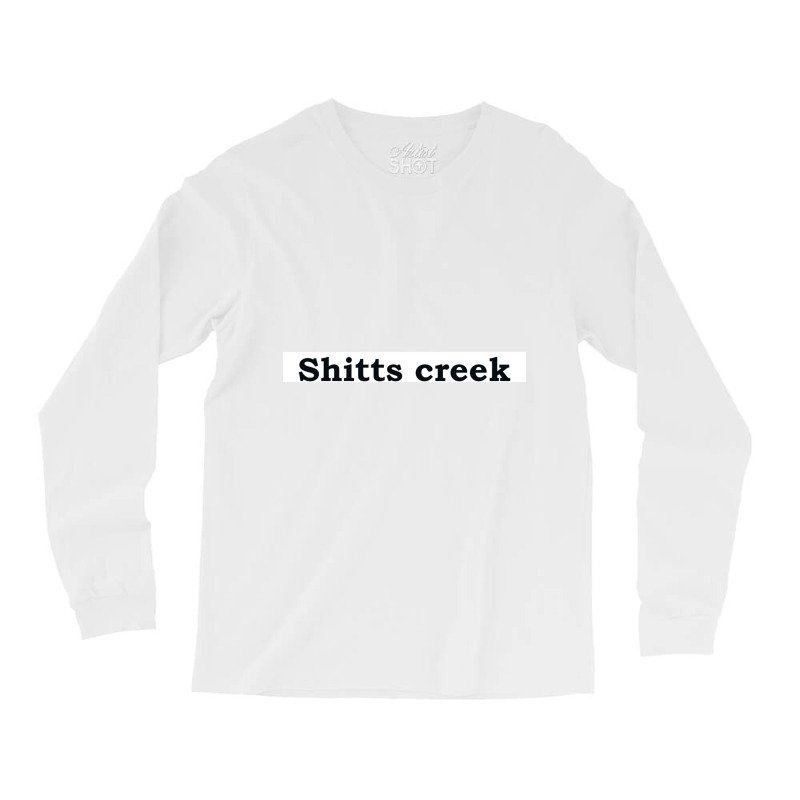 Shitts Creek Long Sleeve Shirts by PEGGYBROWNEE | Artistshot