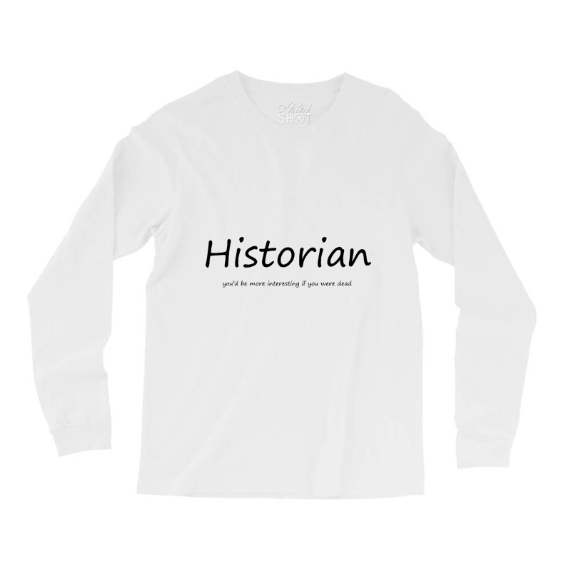 History Teacher Long Sleeve Shirts by LATOYA89 | Artistshot