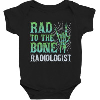 Rad To The Bone Radiologist   Skeleton Hand Radiol Baby Bodysuit | Artistshot