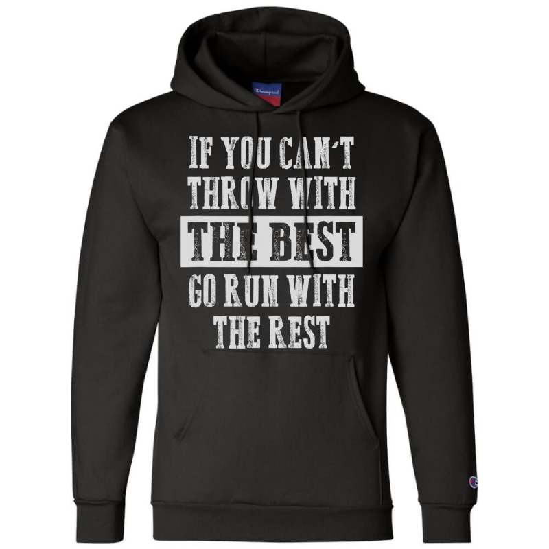 If You Can't Track And Field Shot Put Discus Throw Champion Hoodie by beulahgriffithgdv | Artistshot