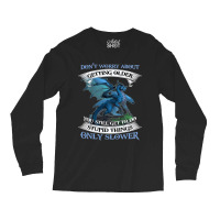 Dragon Dont Worry About Getting Older You Still Ge Long Sleeve Shirts | Artistshot