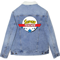 Super Teacher Unisex Sherpa-lined Denim Jacket | Artistshot