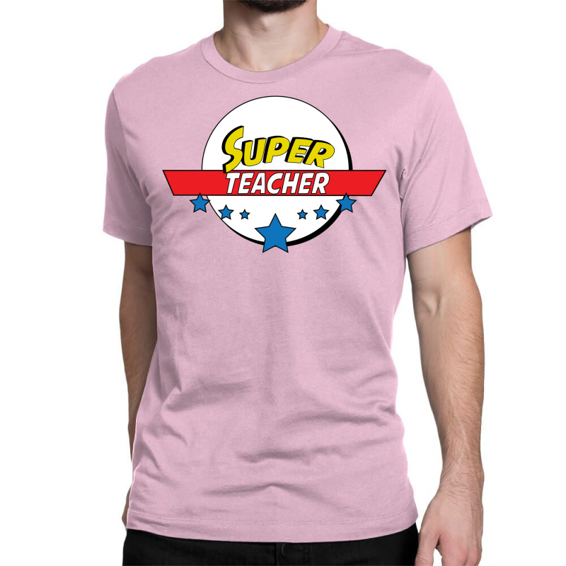 Super Teacher Classic T-shirt | Artistshot