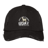 Buy Me A Baby Goat Then We Can Talk Vintage Cap | Artistshot