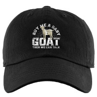 Buy Me A Baby Goat Then We Can Talk Kids Cap | Artistshot