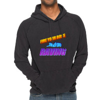 Fire Your Boss And Go Raving Classic Vintage Hoodie | Artistshot