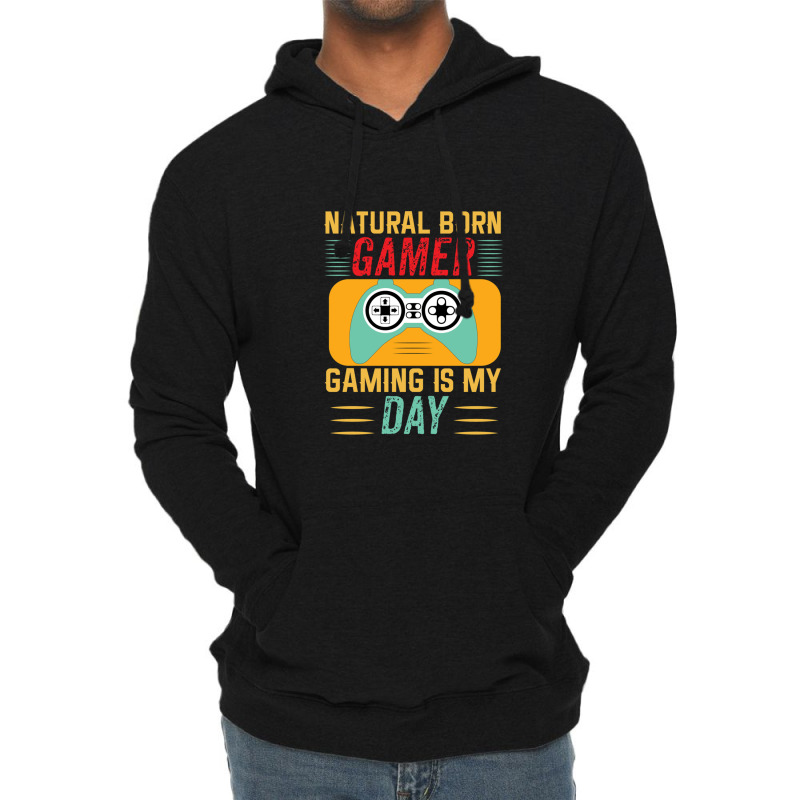 Natural Gamer Gaming Is My Day Lightweight Hoodie | Artistshot