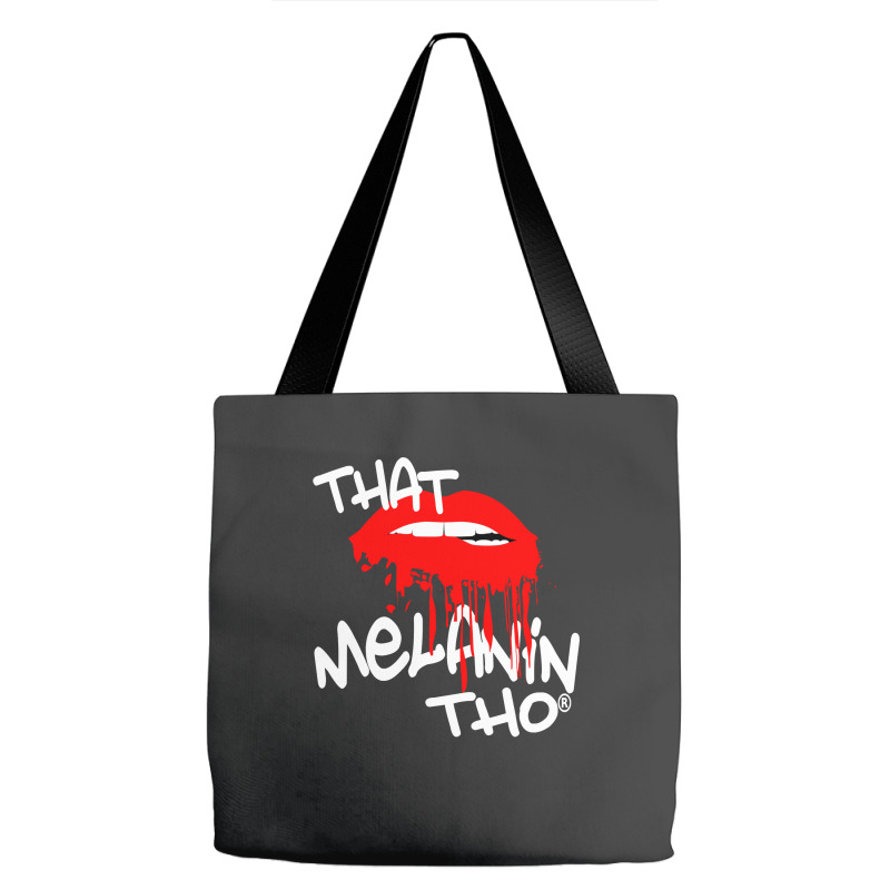 That Melanin Tho Dripping In Melanin Kiss Biting R Tote Bags | Artistshot