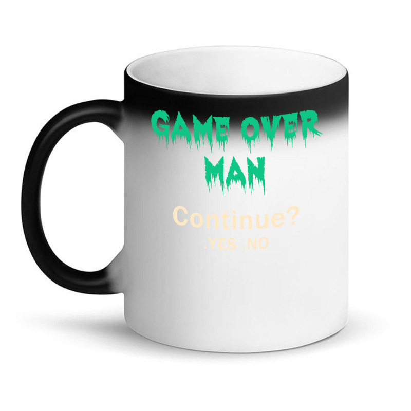 Game Over Man Continue Magic Mug | Artistshot