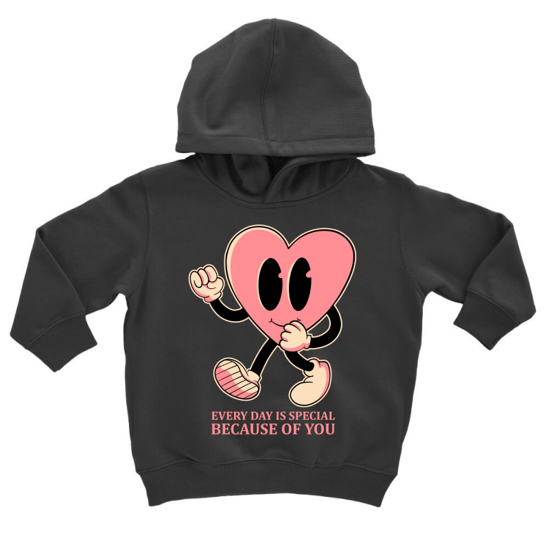 Every Day Is Special Because Of You Toddler Hoodie | Artistshot