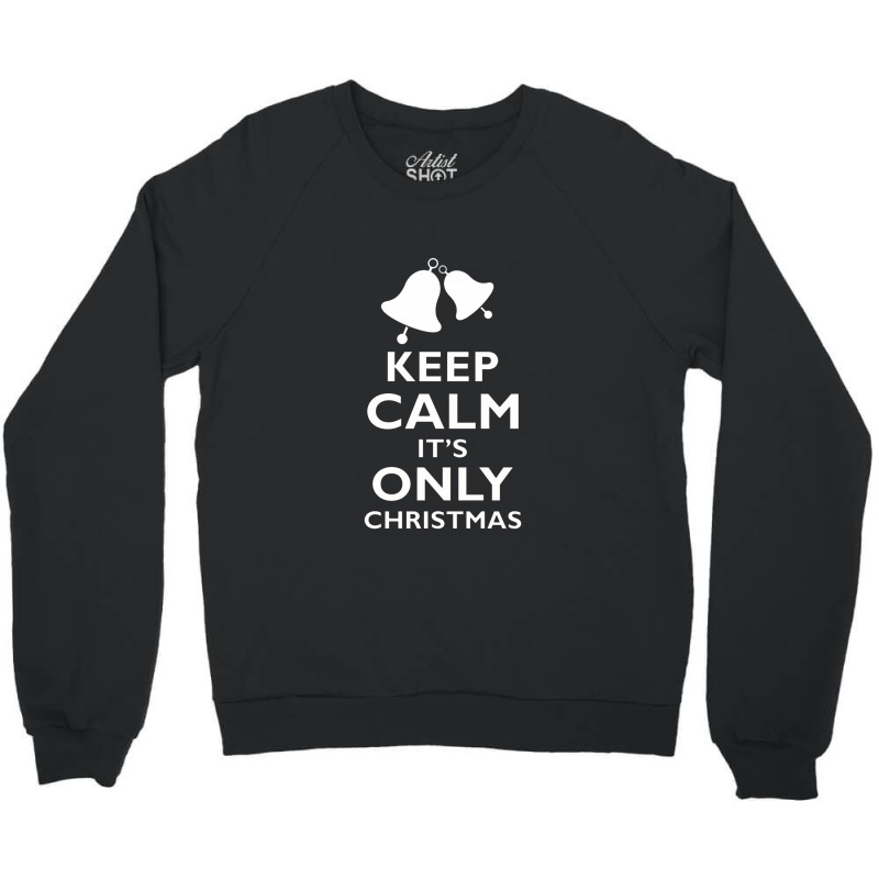 Keep Calm Crewneck Sweatshirt | Artistshot