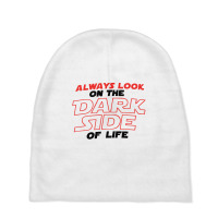 Always Look On The Dark Side Of Life Baby Beanies | Artistshot