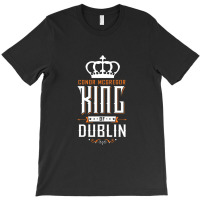 King Of Dublin   Conor Mcgrego T-shirt | Artistshot