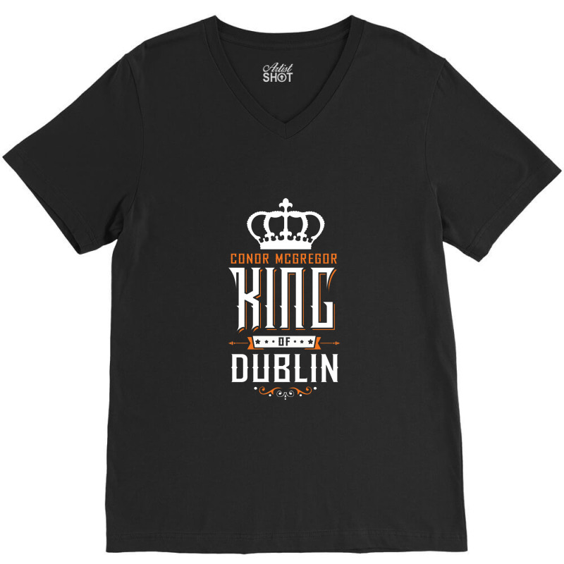 King Of Dublin   Conor Mcgrego V-neck Tee | Artistshot