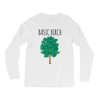 Basic Birch Long Sleeve Shirts | Artistshot